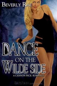 Dance on the Wilde Side - Book #2 of the Cannon Pack