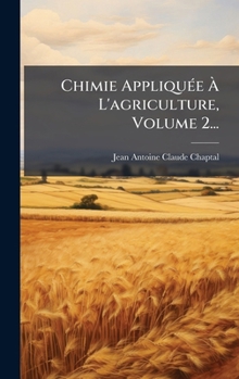 Chimie Appliquee a Lagriculture, Volume 2