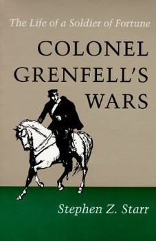Paperback Colonel Grenfell's Wars: The Life of a Soldier of Fortune Book