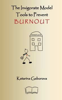 Paperback The Invigorate Model: Tools to Prevent Burnout Book