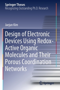 Paperback Design of Electronic Devices Using Redox-Active Organic Molecules and Their Porous Coordination Networks Book