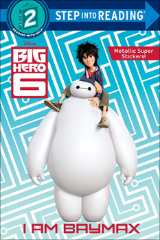 Library Binding I Am Baymax (Disney Big Hero 6) Book
