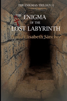 Paperback The Enigma of the Lost Labyrinth: The Enigmas Trilogy: I Book