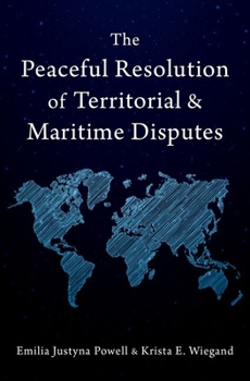 Hardcover The Peaceful Resolution of Territorial and Maritime Disputes Book