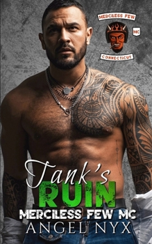 Tank's Ruin: Merciless Few MC Connecticut Chapter - Book #3 of the Merciless Few MC Connecticut Chapter