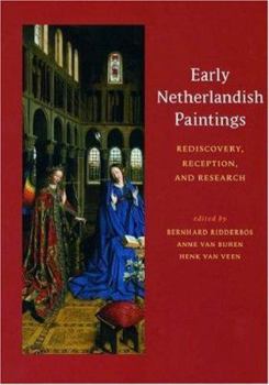 Hardcover Early Netherlandish Paintings: Rediscovery, Reception, and Research Book