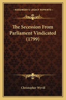 Paperback The Secession From Parliament Vindicated (1799) Book