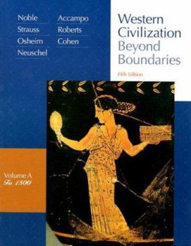 Paperback Western Civilization Volume A to 1500: Beyond Boundaries Book