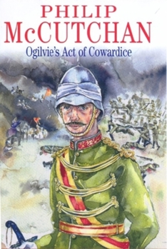 Ogilvie's Act of Cowardice - Book #10 of the James Ogilvie