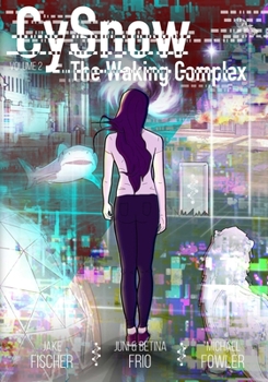 Paperback CySnow: The Waking Complex Volume 2 Book