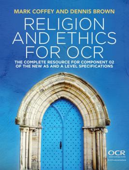 Paperback Religion and Ethics for OCR: The Complete Resource for Component 02 of the New as and a Level Specifications Book