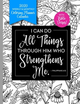 Paperback I Can Do All Things Through Him Who Strengthens Me: 2020 Coloring Planner Calendar Book