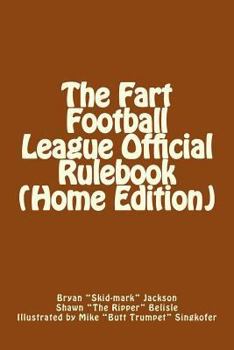 The Fart Football League Official Rulebook (Home Edition)