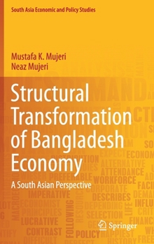 Hardcover Structural Transformation of Bangladesh Economy: A South Asian Perspective Book