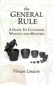 Paperback The General Rule: A Guide to Customary Weights and Measures Book