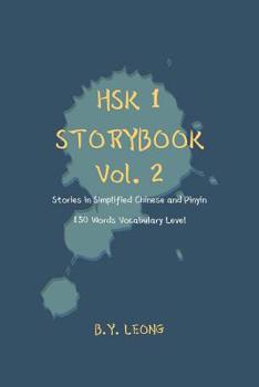 Paperback HSK 1 Storybook Vol. 2: Stories in Simplified Chinese and Pinyin, 150 Word Vocabulary Level Book