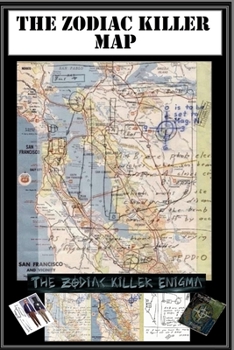 Paperback The Zodiac Killer Map: Part of the Zodiac Killer Enigma Book