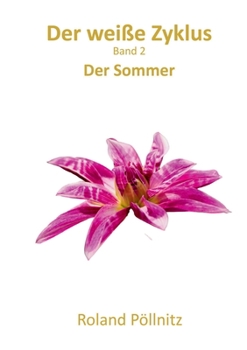 Paperback Der weiße Zyklus: Der Sommer [German] Book