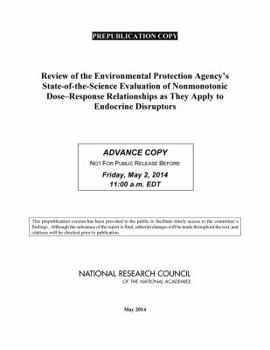 Paperback Review of the Environmental Protection Agency's State-Of-The-Science Evaluation of Nonmonotonic Dose-Response Relationships as They Apply to Endocrine Book