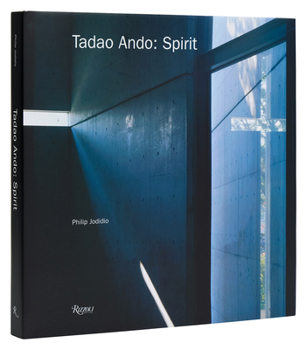 Hardcover Tadao Ando: Spirit: Places for Meditation and Worship Book