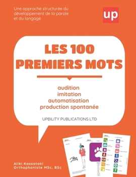 Paperback LES 100 PREMIERS MOTS Un guide pour le développement de la parole et du langage [French] Book