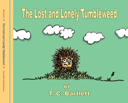 Hardcover The Lost and Lonely Tumbleweed Book
