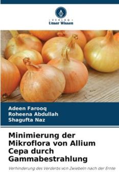 Paperback Minimierung der Mikroflora von Allium Cepa durch Gammabestrahlung [German] Book