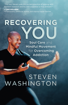 Paperback Recovering You: Soul Care and Mindful Movement for Overcoming Addiction Book