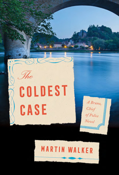 Hardcover The Coldest Case: A Bruno, Chief of Police Novel Book