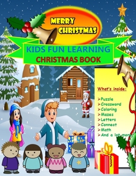Paperback Kids Fun Learning Christmas Book: A Fun Filled Activity Book for Preschool and Kindergarten Book