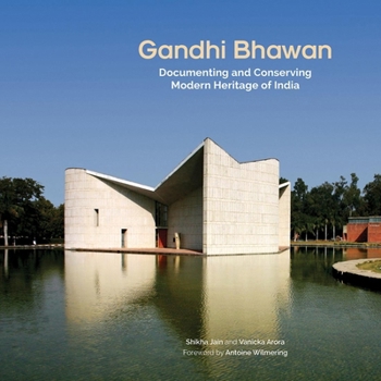 Paperback Gandhi Bhawan: Documenting and Conserving Modern Heritage of India Book