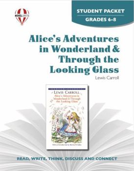 Paperback Alice's Adventures in Wonderland and Through the Looking Glass - Student Packet by Novel Units Book
