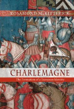 Hardcover Charlemagne: The Formation of a European Identity Book