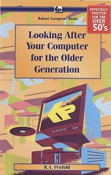 Paperback Looking After Your Computer for the Older Generation Book