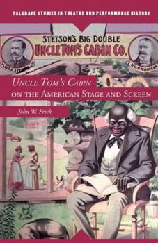 Paperback Uncle Tom's Cabin on the American Stage and Screen Book