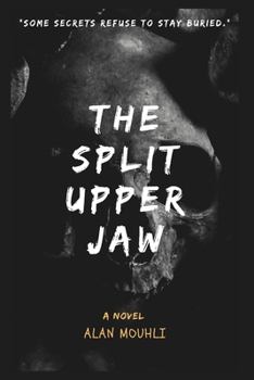 Paperback he Split Upper Jaw: "A Thriller of Secrets Unearthed and Shadows Revealed" Book