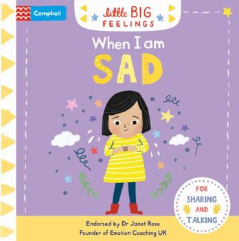 Board book When I am Sad (Campbell Little Big Feelings) Book