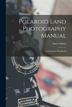 Paperback Polaroid Land Photography Manual; a Technical Handbook Book