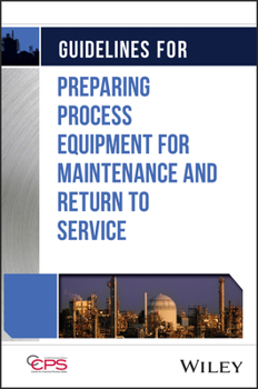 Hardcover Guidelines for Preparing Process Equipment for Maintenance and Return to Service Book