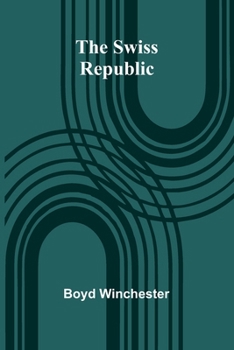 Paperback The Swiss Republic Book