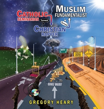 Hardcover Catholic Seminarian turned Christian Rapper turned Muslim Fundamentalist Book
