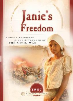Janie's Freedom: African-Americans in the Aftermath of the Civil War - Book #14 of the Sisters in Time