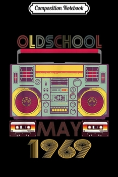 Composition Notebook: Retro May 1969 50th Birthday Gift 50 years old  Journal/Notebook Blank Lined Ruled 6x9 100 Pages