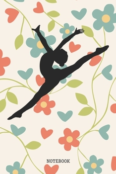 Notebook: Gymnastics Planner / Organizer / Lined Notebook (6" x 9")