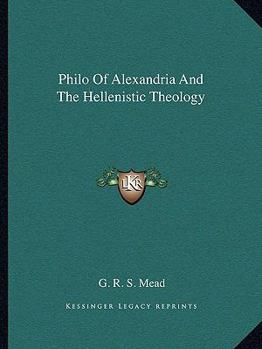 Paperback Philo Of Alexandria And The Hellenistic Theology Book