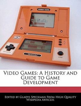 Paperback Video Games: A History and Guide to Game Development Book