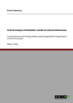 Paperback Critical analysis of Hofstede's model of cultural dimensions: To what extent are his findings reliable, valid and applicable to organisations in the 2 Book