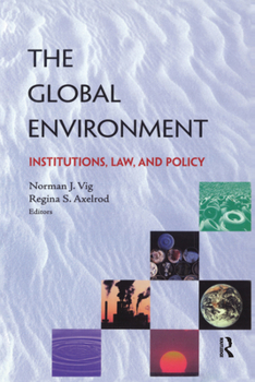 Paperback The Global Environment: Institutions, Law and Policy Book