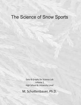 Die Wissenschaft der Schneesport: Band 1: Daten & Diagramme f�r Wissenschaft Labor - Book #1 of the Die Wissenschaft der Schneesport