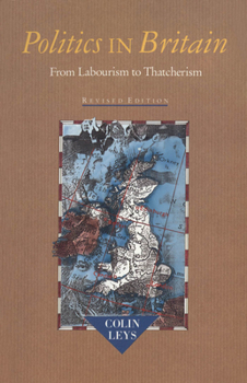 Paperback Politics in Britain: From Labourism to Thatcherism Book